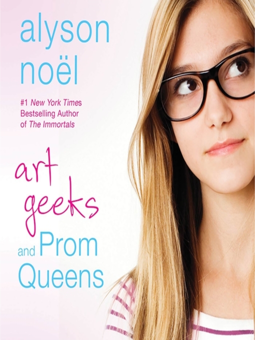 Title details for Art Geeks and Prom Queens by Alyson Noël - Available